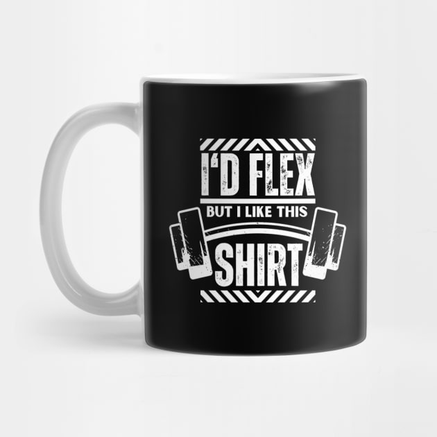 I Would Flex but I Like This Shirt - Fitness Funny Boyfriend Gift by KAVA-X